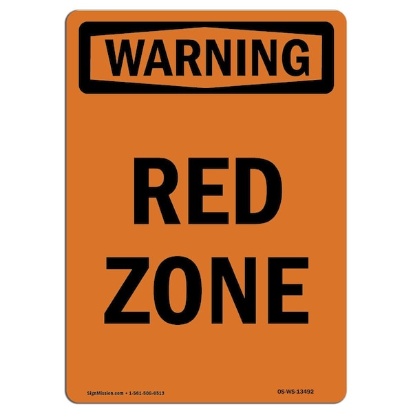 Safety Sign, OSHA WARNING, 24" Height, Rigid Plastic, Red Zone, Portrait